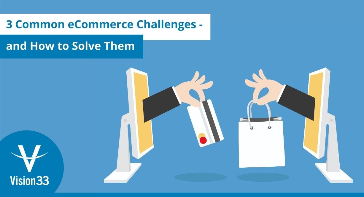 3 biggest ecommerce challenges and how to solve them