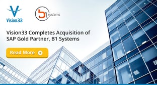 Vision33 Completes Acquisition of SAP Gold Partner, B1 Systems.