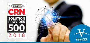 Vision33 Named to CRN's 2018 Solution Provider 500 List