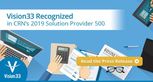 Vision33 Recognized in CRN’s 2019 Solution Provider 500