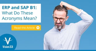 ERP and SAP B1: What Do These Acronyms Mean?