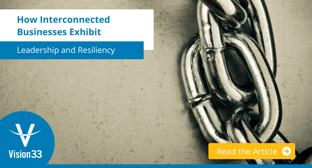 How Interconnected Businesses Exhibit Leadership and Resiliency