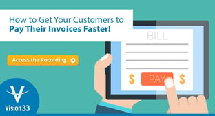 How to Get Your Customers to Pay Their Invoices Faster!