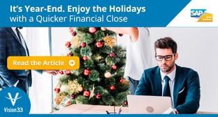 It's Year-End. Enjoy the Holidays with a Quicker Financial Close.