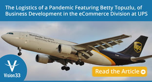 The Logistics of a Pandemic Featuring Betty Topuzlu, of Business Development in the eCommerce Division at UPS