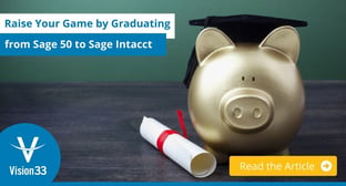 Raise Your Game by Graduating from Sage 50 to Sage Intacct