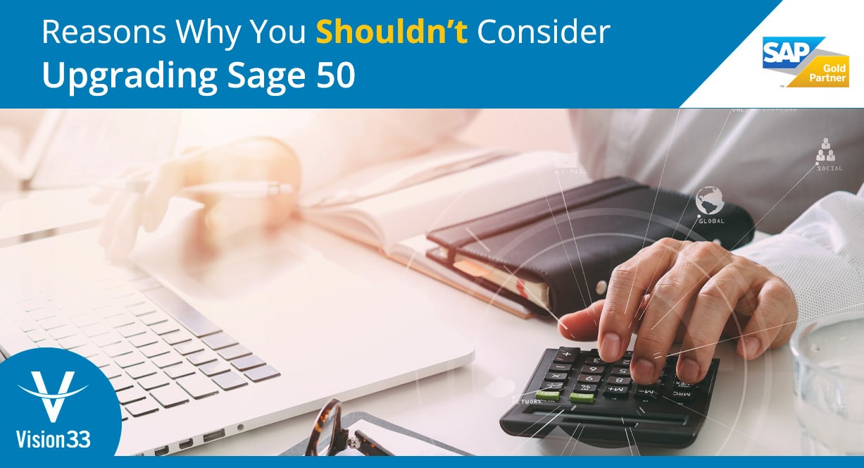 Reasons-Why-You-Shouldnt-Consider-Upgrading-Sage-50