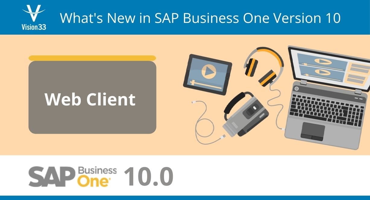 What's New in SAP Business One Version 10 Web Client 