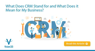 What Does CRM Stand For and What Does it Mean for My Business?