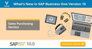 The Best of What’s New in SAP Business One Version 10&nbsp;– Sales Purchasing Service