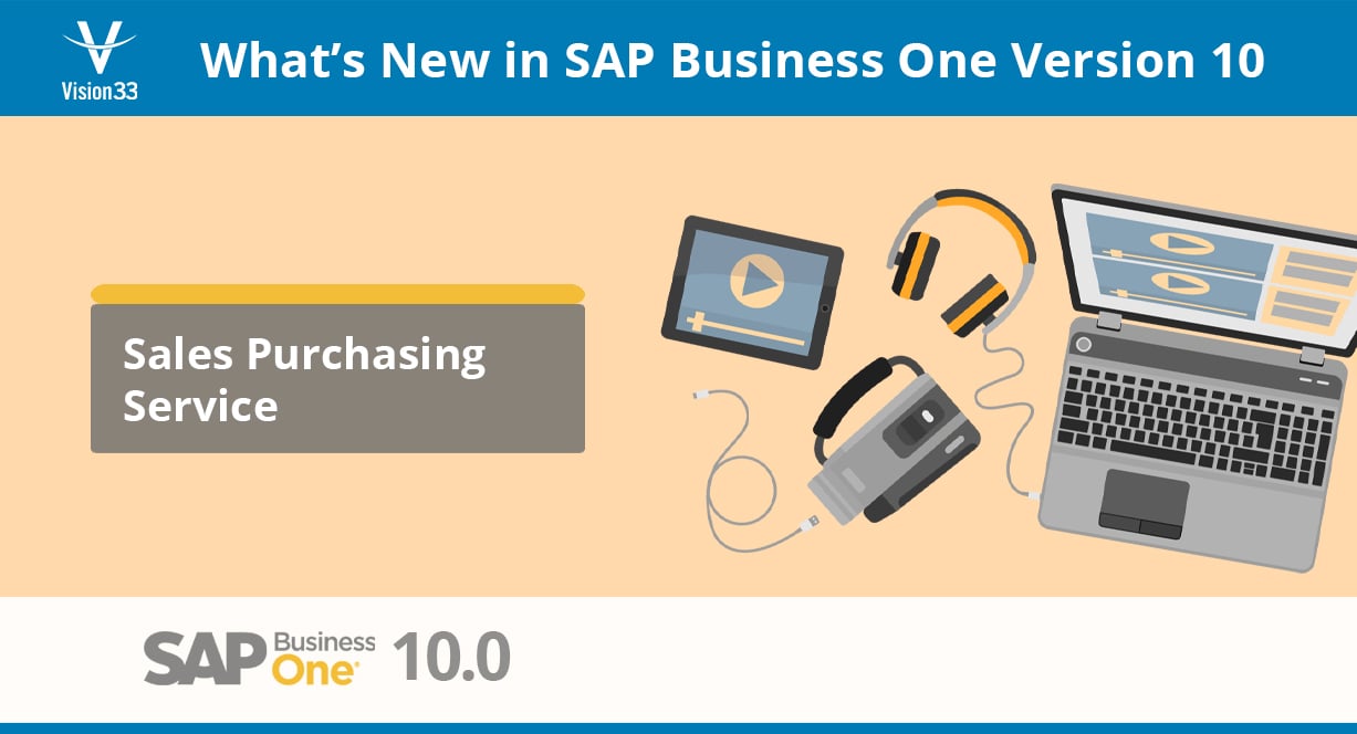 The-Best-of-Whats-New-in-SAP-Business-One-10-sales-purchasing-service