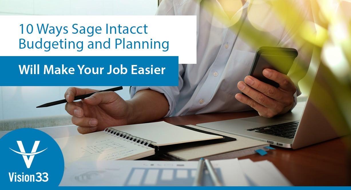 10 Amazing Ways Sage Intacct Budgeting and Planning will Make Your Job