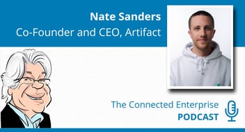 Nate Sanders from Artifact on the Connected Enterprise Podcast