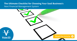 The Ultimate Checklist for Choosing Your SaaS Business's Next Financial Management System