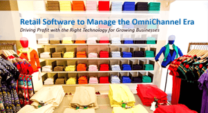 Retail Software to Manage the Omni-channel Era